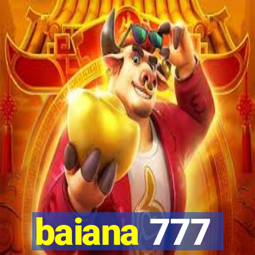 baiana 777